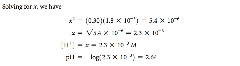 Solving for х, we have х2 = х 10-5) = 5.4 х 10 —6 -6 = 2.3 з 5.4 х
 10 х 10 = х = 2.3 х 10 зм рн = —log(2.3 х 10-3) = 2.64
 